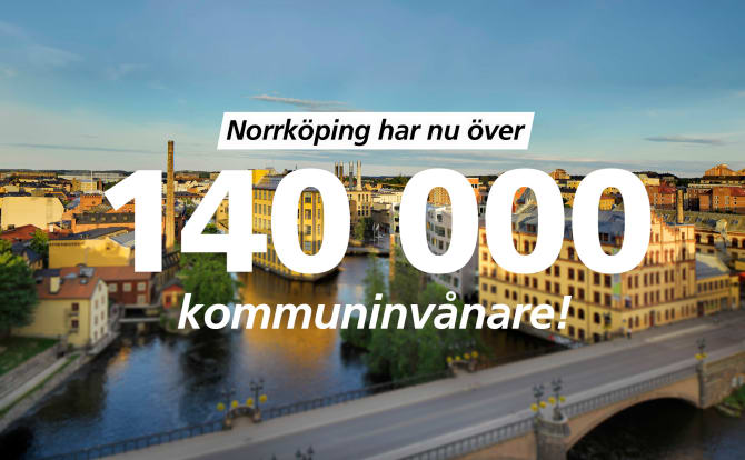 Norrköping mer än 140 000 kommuninvånare