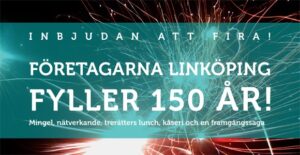 Företagarna Linköping FIRAR 150 ÅR fortagarna150jubileum